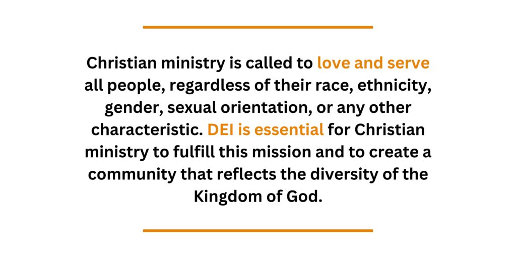 Christian ministry is called to love and serve all people, regardless of their race, ethnicity, gender, sexual orientation, or any other characteristic.